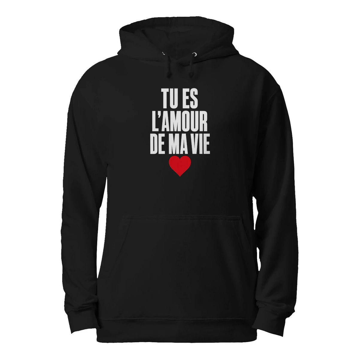 Sweat à Capuche « Tu es l'amour de ma vie » – Homme & Femme - Femorian