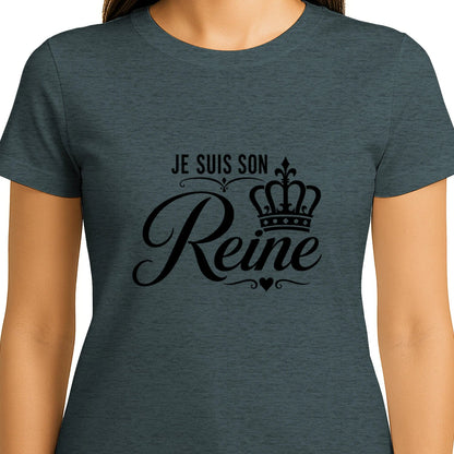 T-shirt Femme « Je suis sa Reine » – T-shirt Couple - Femorian