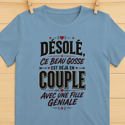 T-shirt « Désolé, Ce Beau Gosse Est Déjà en Couple »»Homme & Femme - Femorian