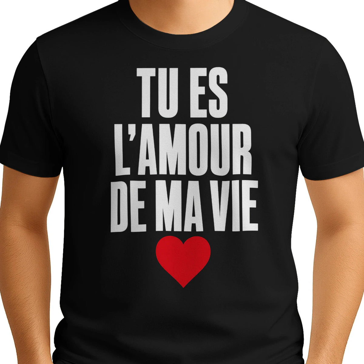 T-shirt « Tu es l'amour de ma vie » – Homme & Femme - Femorian