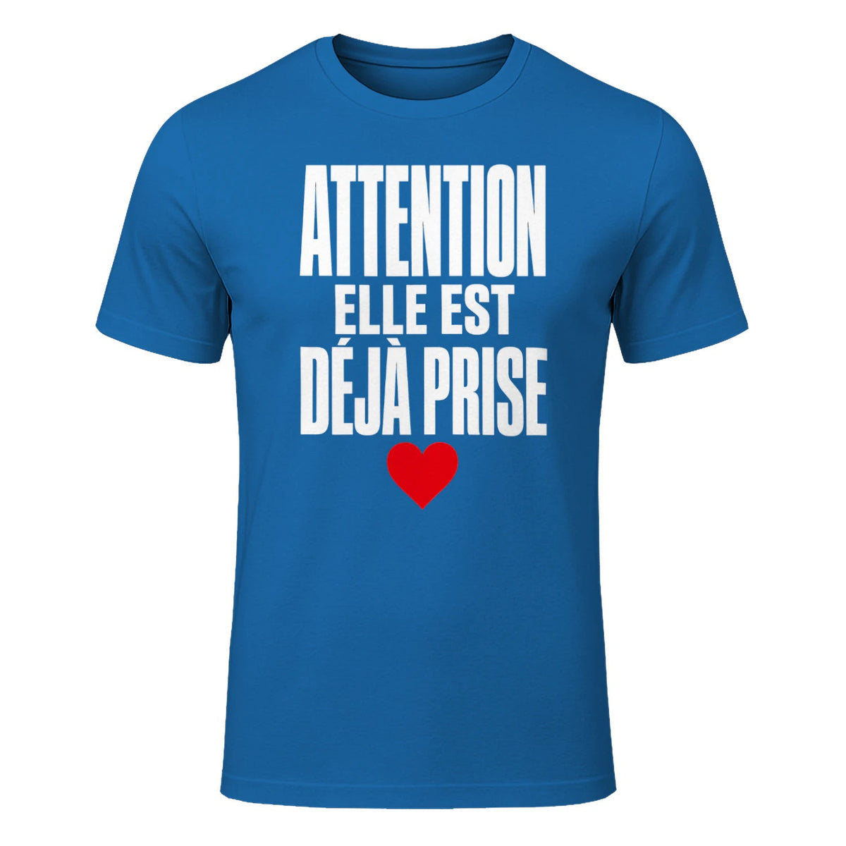 T-shirt « Attention : Elle est déjà prise » – Cadeau Humour - Femorian