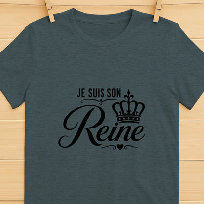 T-shirt Femme « Je suis sa Reine » – T-shirt Couple - Femorian