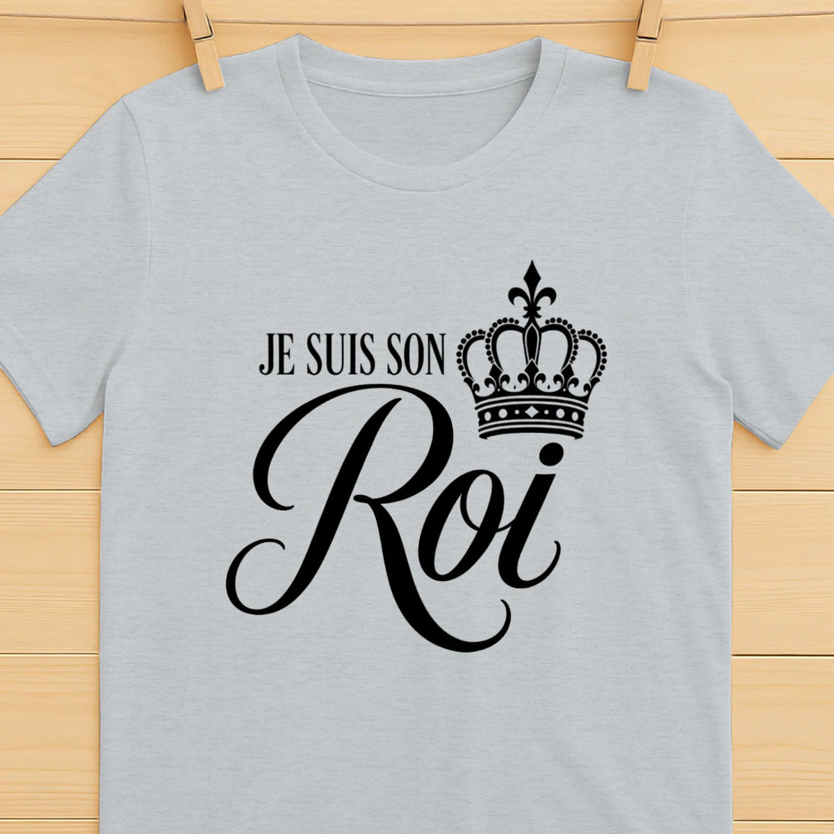 T-shirt « Je suis son Roi » - Femorian