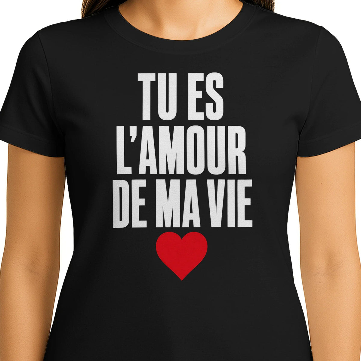 T-shirt « Tu es l'amour de ma vie » – Homme & Femme - Femorian