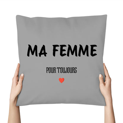 Coussin « MA FEMME » – Pour toujours ❤️ - Femorian