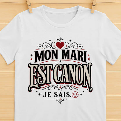 T-shirt « Mon Mari Est Canon » – Cadeau Humour & Amour»Homme & Femme - Femorian