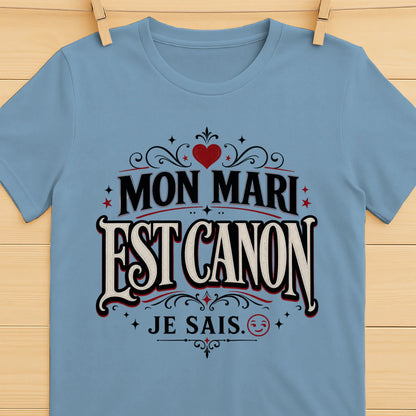 T-shirt « Mon Mari Est Canon » – Cadeau Humour & Amour»Homme & Femme - Femorian