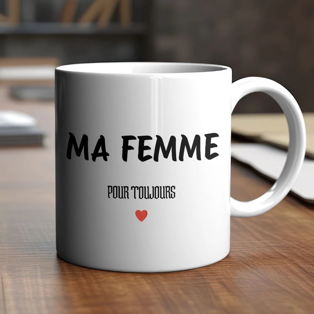 Tasse « MA FEMME » – Pour toujours ❤️ - Femorian