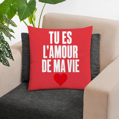 Coussin « Tu es l'amour de ma vie » – Idée Cadeau - Femorian