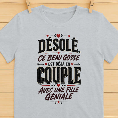 T-shirt « Désolé, Ce Beau Gosse Est Déjà en Couple »»Homme & Femme - Femorian