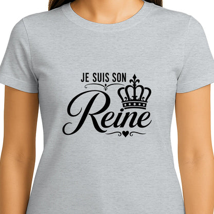 T-shirt Femme « Je suis sa Reine » – T-shirt Couple - Femorian