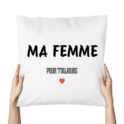 Coussin « MA FEMME » – Pour toujours ❤️ - Femorian