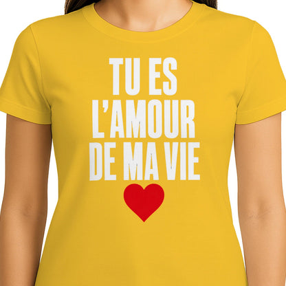 T-shirt « Tu es l'amour de ma vie » – Homme & Femme - Femorian
