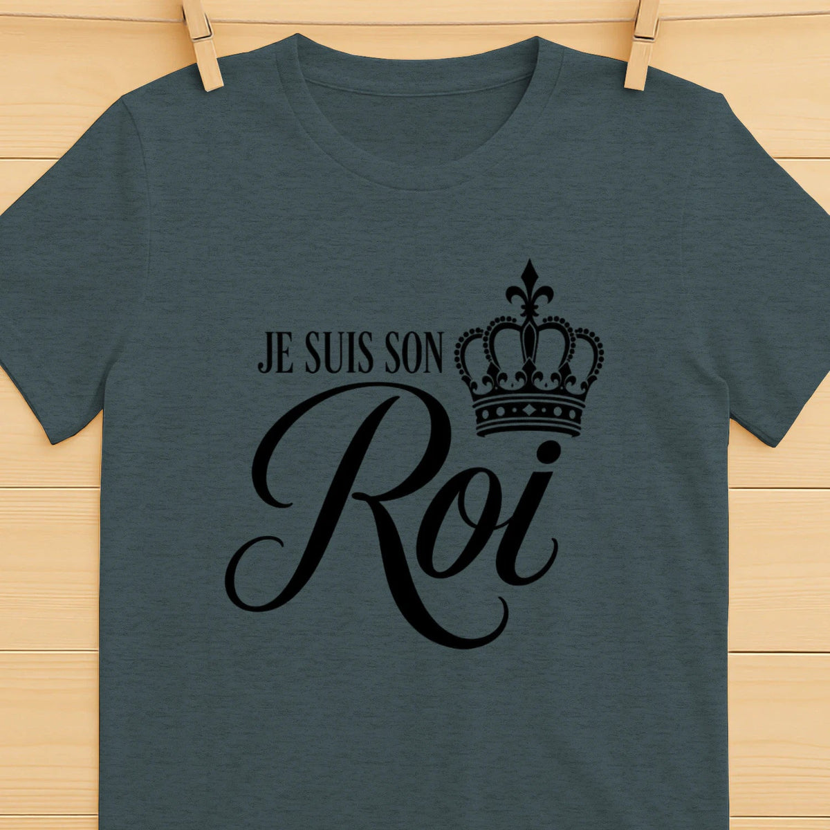 T-shirt « Je suis son Roi » - Femorian