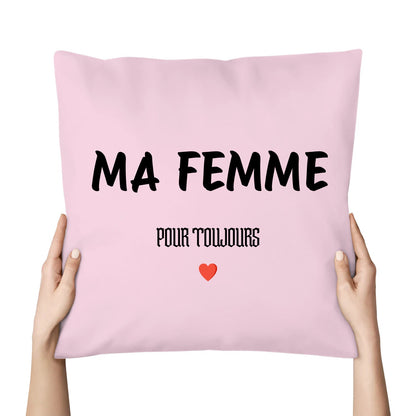 Coussin « MA FEMME » – Pour toujours ❤️ - Femorian