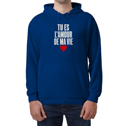 Sweat à Capuche « Tu es l'amour de ma vie » – Homme & Femme - Femorian