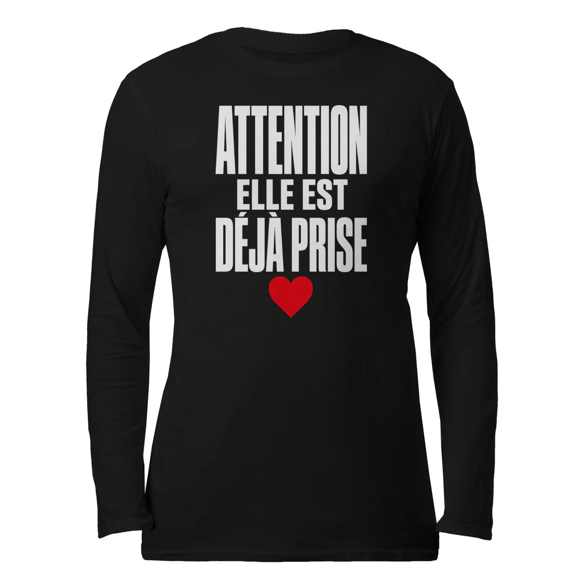 Sweat « Attention : Elle est déjà prise » – Cadeau Humour - Femorian