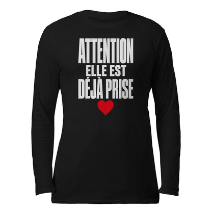 Sweat « Attention : Elle est déjà prise » – Cadeau Humour - Femorian