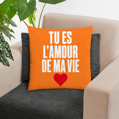 Coussin « Tu es l'amour de ma vie » – Idée Cadeau - Femorian