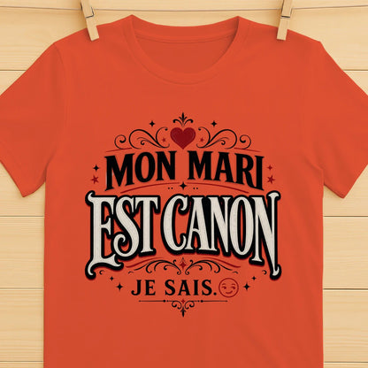 T-shirt « Mon Mari Est Canon » – Cadeau Humour & Amour»Homme & Femme - Femorian