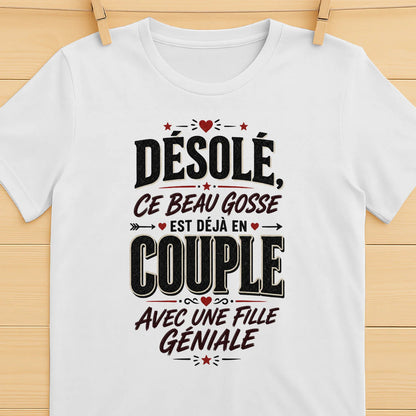 T-shirt « Désolé, Ce Beau Gosse Est Déjà en Couple »»Homme & Femme - Femorian