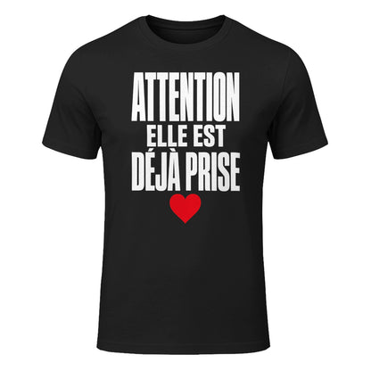 T-shirt « Attention : Elle est déjà prise » – Cadeau Humour - Femorian