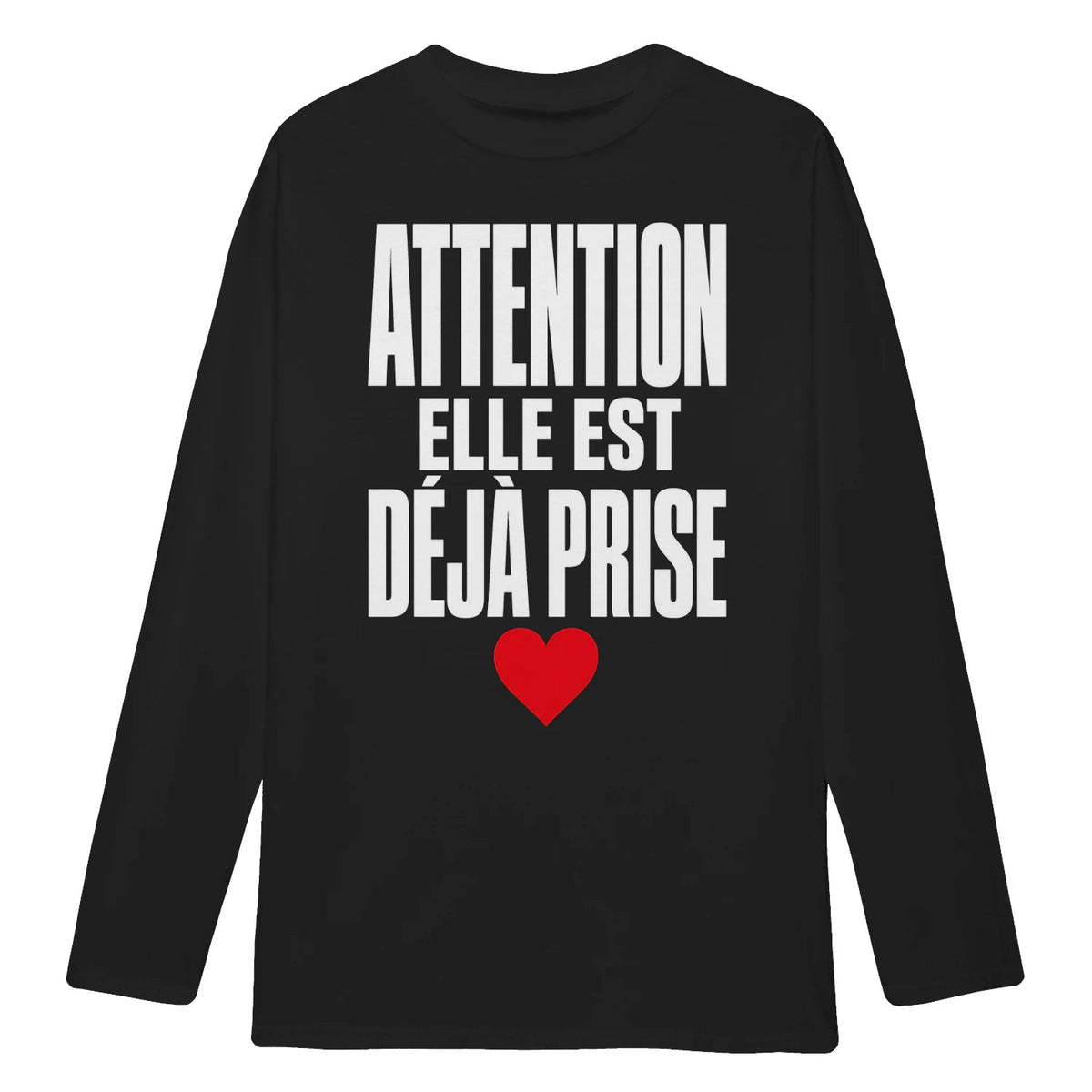 Sweat « Attention : Elle est déjà prise » – Cadeau Humour - Femorian