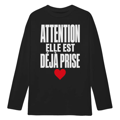 Sweat « Attention : Elle est déjà prise » – Cadeau Humour - Femorian