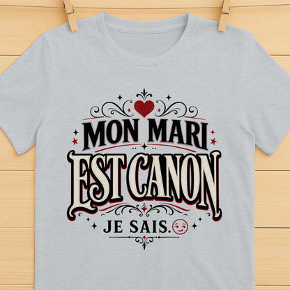 T-shirt « Mon Mari Est Canon » – Cadeau Humour & Amour»Homme & Femme - Femorian