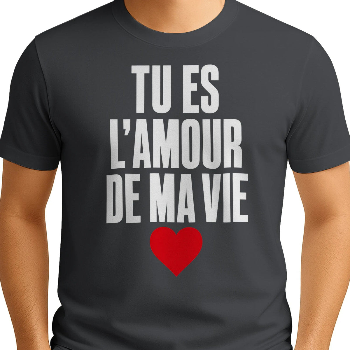 T-shirt « Tu es l'amour de ma vie » – Homme & Femme - Femorian