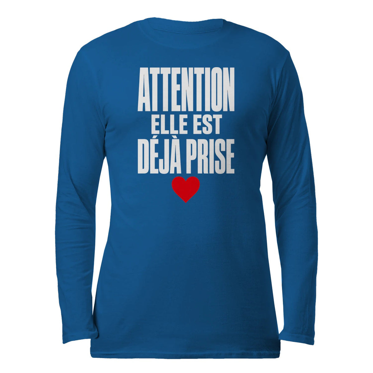 Sweat « Attention : Elle est déjà prise » – Cadeau Humour - Femorian